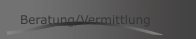 Beratung/Vermittlung
