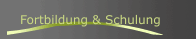 Fortbildung & Schulung 