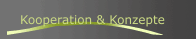 Kooperation & Konzepte
